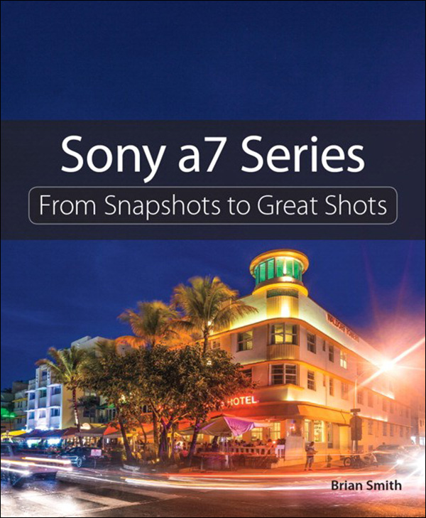 Sony a7 Series - Brian Smith